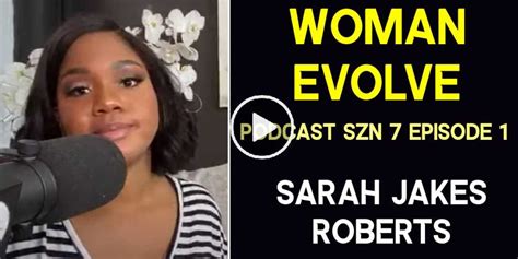 Sarah Jakes Roberts (July-22-2020) Woman Evolve Podcast Szn 7 Episode 1