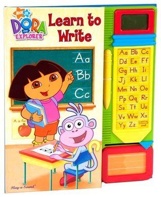 Nickelodeon Dora the Explorer Sound Book: Learn to Write by Susan Greager Cawman | Goodreads