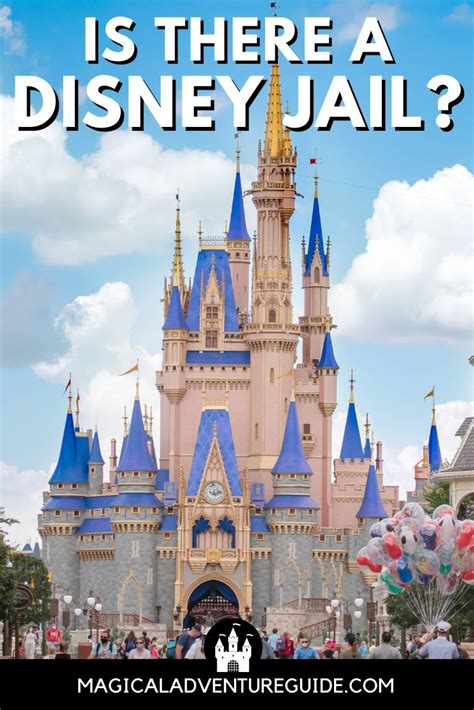 Is There a Disney Jail? Folklore vs. Fact - Magical Adventure Guide