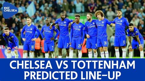 CHELSEA VS TOTTENHAM || PREDICTED LINE-UP - YouTube