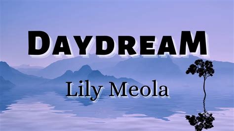 Lily Meola - Daydream (Lyrics) - YouTube