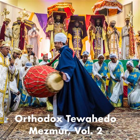 ‎Orthodox Tewahedo Mezmur, Vol. 2 by Orthodox Tewahedo on Apple Music ...