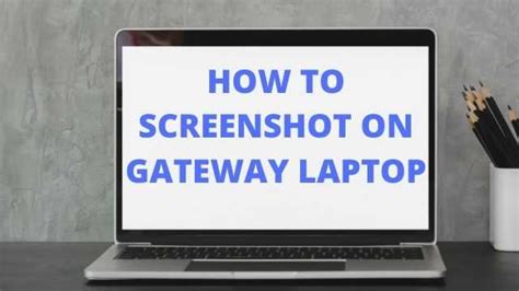 How to Screenshot on Gateway Laptop?-(4 Simple Methods)