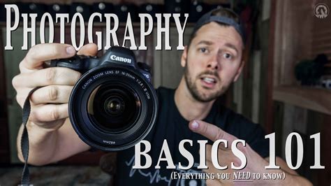 PHOTOGRAPHY BASICS 101 – EVERYTHING you NEED TO KNOW! - YouTube