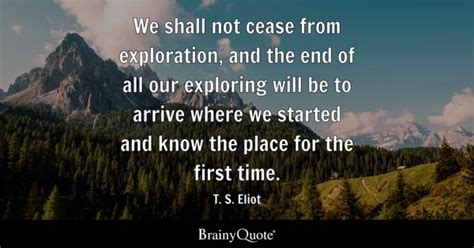 Ts Eliot Exploration Quote - aladdinmoms