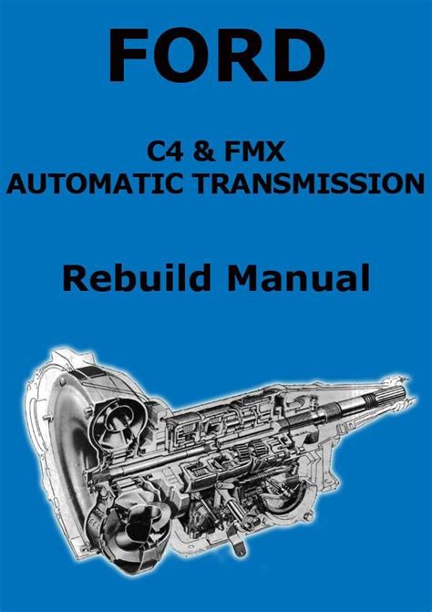 FORD C4 & FMX Automatic Transmission Genuine Comprehensive Rebuild ...