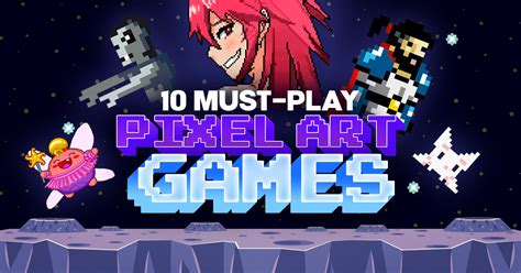 10 Pixel Art Games for Retro Gaming Fans