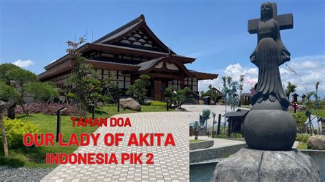 Our Lady Of Akita | GEREJA KATOLIK GAYA JEPANG | PIK 2 INDONESIA - YouTube