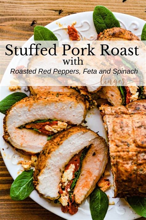 Pork Roast Stuffed with Roasted Red Peppers, Feta, and Spinach | Recipe | Pork roast recipes ...