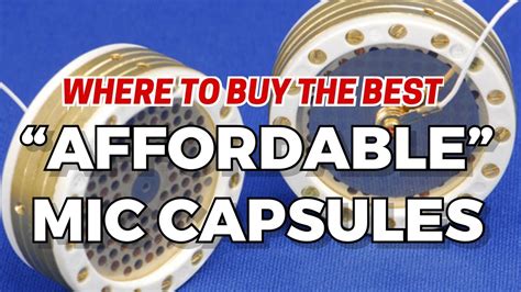 Where to Buy the Best "Affordable" Microphone Capsules for DIY - YouTube