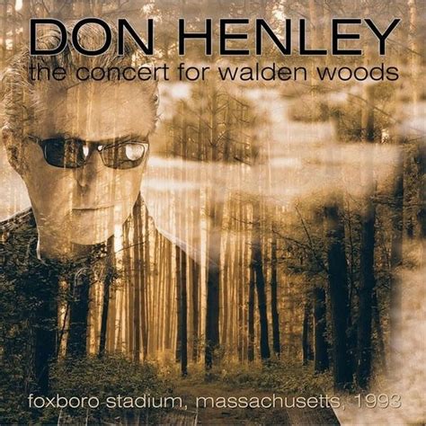 Don Henley - The Concert for Walden Woods Lyrics and Tracklist | Genius