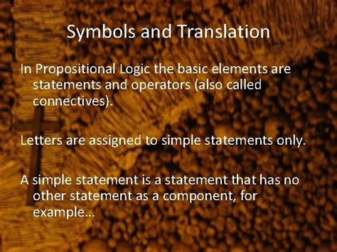 Propositional Logic 6 1 Symbols and Translation Symbols