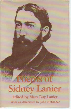 Poems of Sidney Lanier: Lanier, Sidney, Lanier, Mary Day, Hollander ...