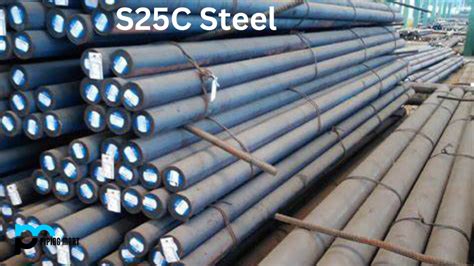 S25C Steel - Composition, Properties and Uses