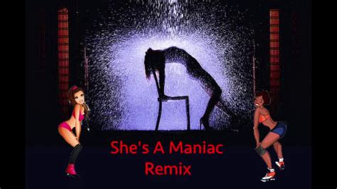 she's a maniac remix - YouTube