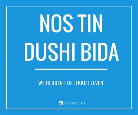 Dushi Bida - Palabricks | Papiaments is onze passie!