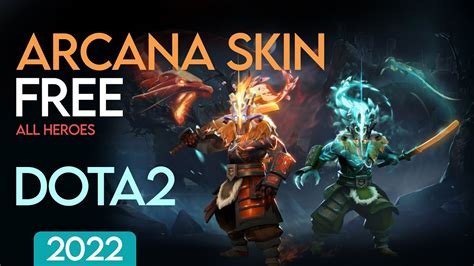 Dota 2 Arcana Skin Free 2022 ( All heroes ) - YouTube