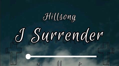 I Surrender - HILLSONG (Lyrics) - YouTube