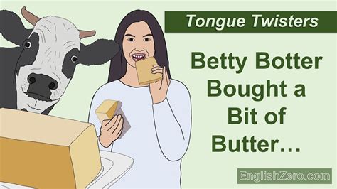 Tongue Twister 13- Betty Botter Bought a Bit of Butter, But the Butter was Bitter... - YouTube