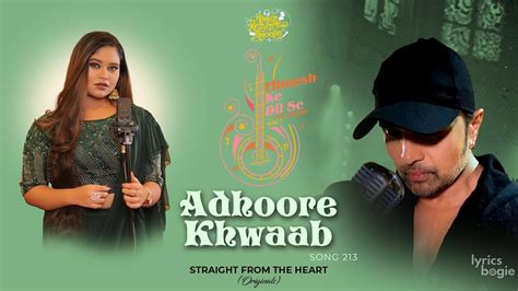 ADHOORE KHWAAB LYRICS - Sneha Shankar - Himesh Ke Dil Se | LyricsBogie