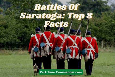 Battles Of Saratoga: Top 8 Facts