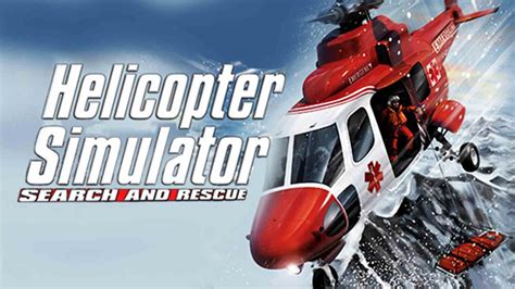 Helicopter Simulator 2014 Search and Rescue | Kho Game Offline Cũ