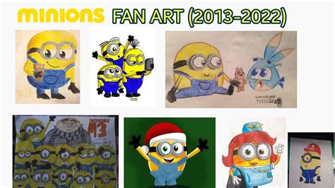 MINIONS FAN ART (2013-2022) | Fan Art Compilation [PART 1] - YouTube