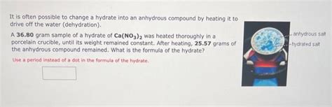 Solved It is often possible to change a hydrate into an | Chegg.com