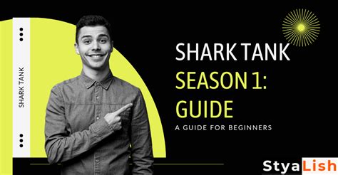 Shark Tank Season 1: Guide - Styalish