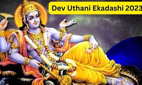 Dev Uthani Ekadashi 2023 When is the date of Dev Uthani Ekadashi, puja rituals, significance and ...