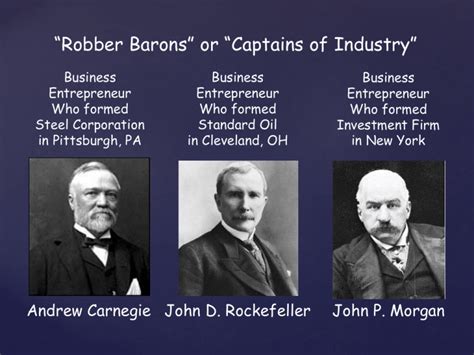 Robber Barons or Captains of Industry