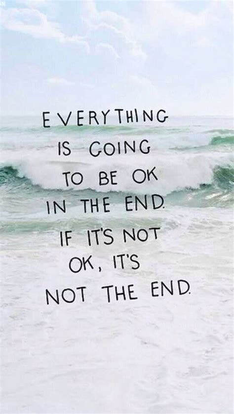 ~everything will be alright in the end , if its not alright it's not ...