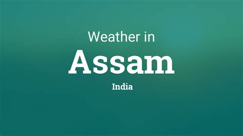 Weather in Assam, India