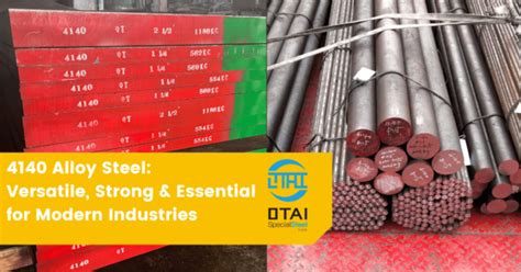 4140 Alloy Steel: Versatile, Strong & Essential for Industries - Otai Special Steel