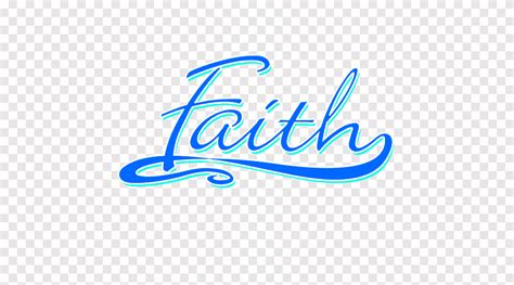 Faith God Belief Word Prayer, God, love, blue png | PNGEgg