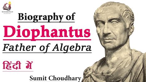 Biography and contributions of Diophantus, Father of Algebra, Ancient Greco-Roman Mathematician ...