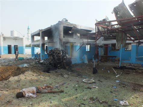 Bombing of Doctors Without Borders Hospital in Yemen Kills at Least 15 ...