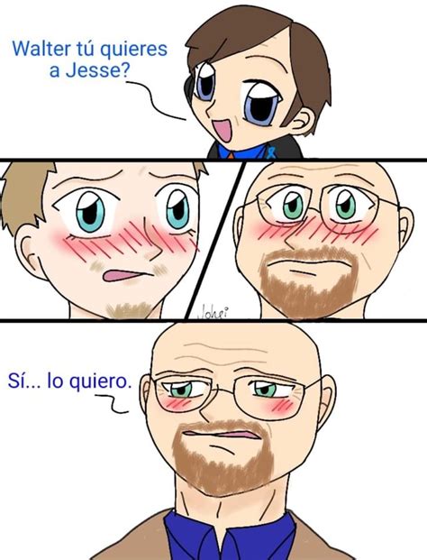 Walter tu quieres Jesse? SI... lo quiero. - iFunny