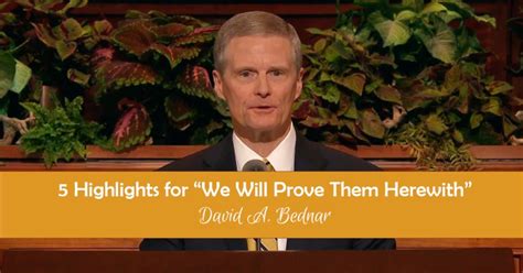 5 Highlights for "We Will Prove Them" by Elder Bednar - Divine Code