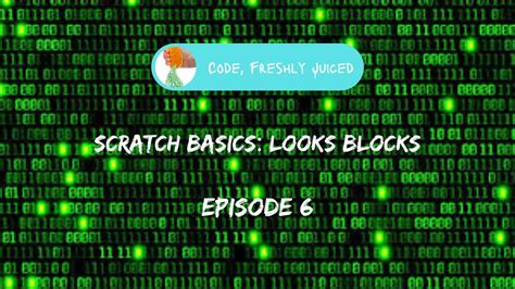 Scratch Basics: Looks Blocks - Episode 6 - YouTube