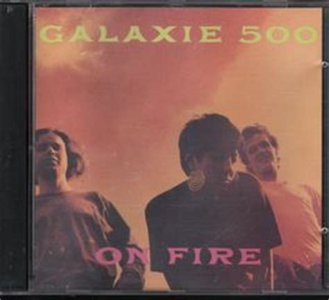 Galaxie 500 On Fire Records, LPs, Vinyl and CDs - MusicStack