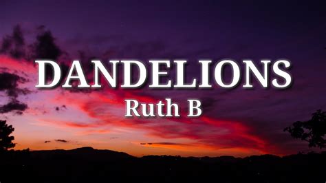 Ruth B. - Dandelions (Lyrics) - YouTube