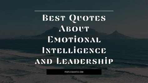 100 Best Quotes about Emotional Intelligence for Leadership