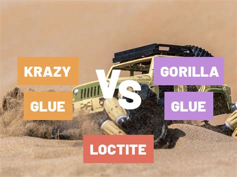 Loctite vs Gorilla Glue vs Krazy Glue: Which is the Best?