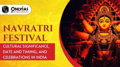 Navratri Festival: Cultural Significance, Date And Timing, And ...