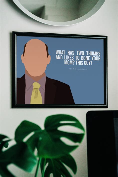 Todd Packer - The Office TV Show Funny Quote Poster - 13x19 in 2022 | Tv shows funny, Quote ...