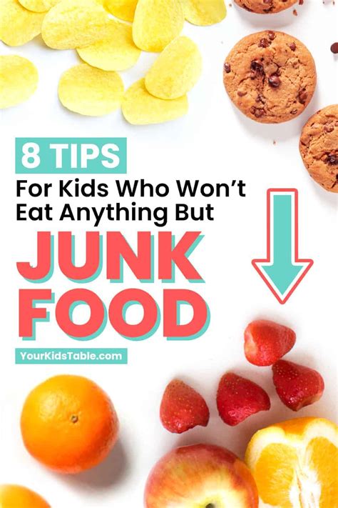 8 Tips for the Child that Won't Eat Anything But Junk Food!