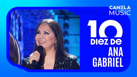 10 DE: ANA GABRIEL | Canela TV