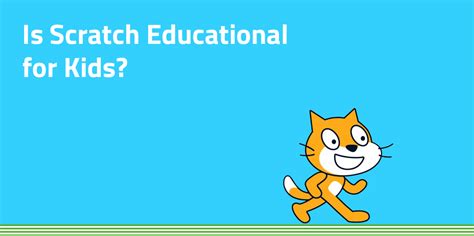 Is Scratch Educational for Kids?