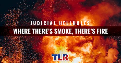 Where There’s Smoke, There’s Fire - Texans for Lawsuit Reform